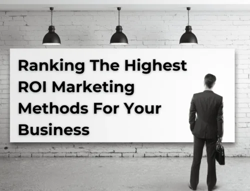 Ranking The Highest ROI Marketing Methods For Your Closet and Garage Business